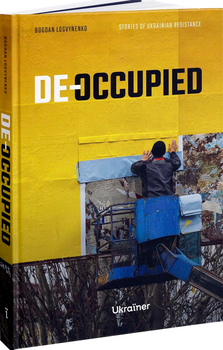 De-occupied: Stories of Ukrainian Resistance