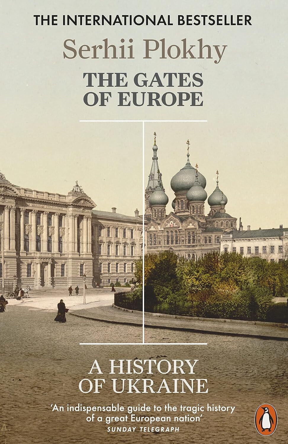 The Gates of Europe. A History of Ukraine