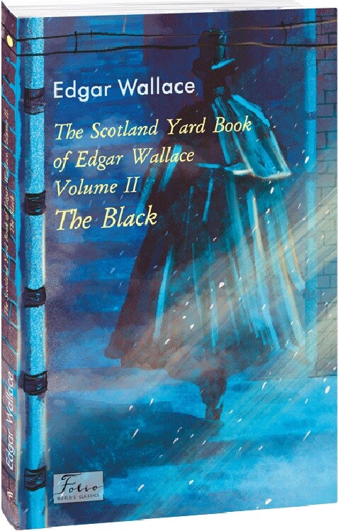 The Scotland Yard Book of Edgar Wallace. Volume II. The Black (адаптований текст)