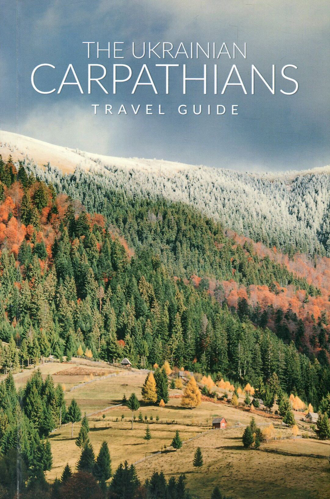 The Ukrainian Carpathians. Travel Guide