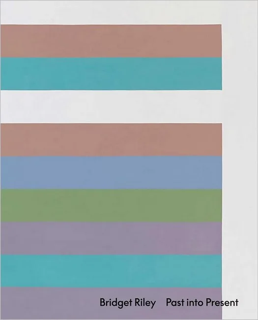 Bridget Riley. Past into Present