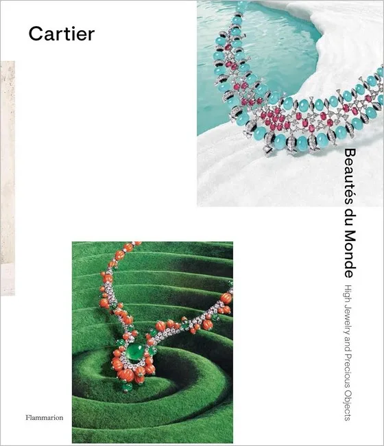 Cartier. Beauts du Monde. High Jewelry and Precious Objects