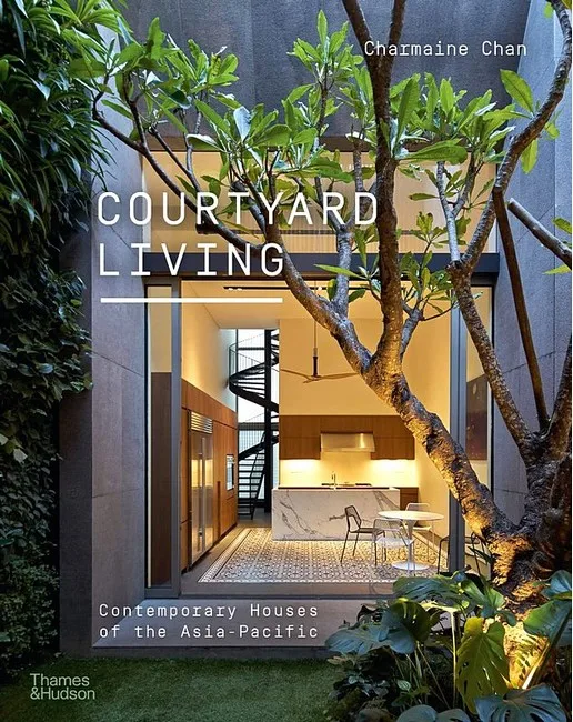 Courtyard Living. Contemporary Houses of the Asia-Pacific
