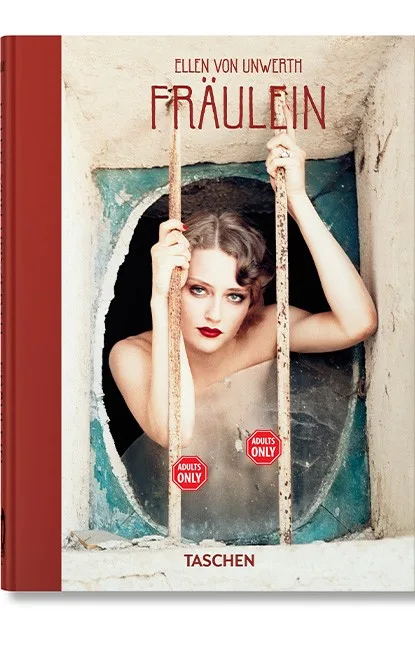 Ellen von Unwerth. Fraulein. 40th Ed.
