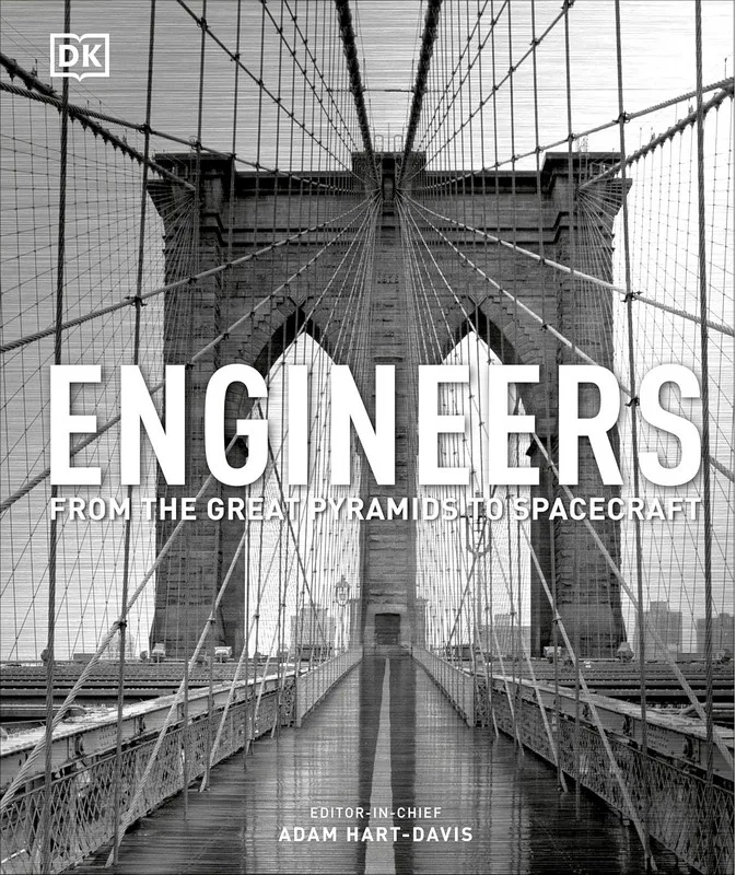 Engineers. From the Great Pyramids to Spacecraft