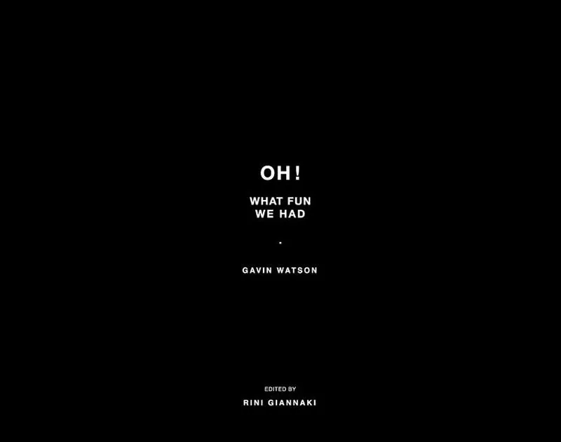 Gavin Watson: Oh! What Fun We Had