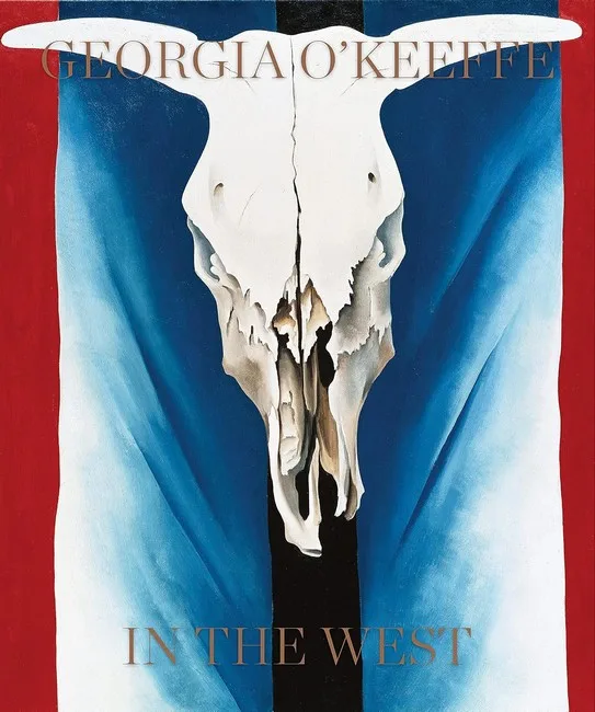 Georgia O'Keeffe: In The West.