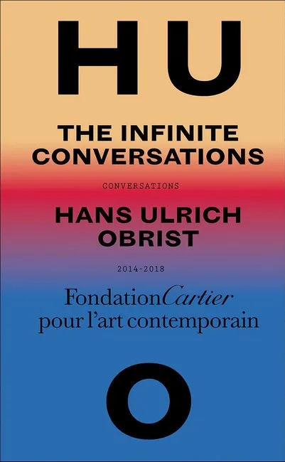 Hans Ulrich Obrist, Infinite Conversations.