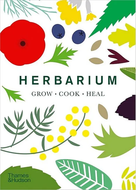 Herbarium. One Hundred Herbs  Grow - Cook - Heal