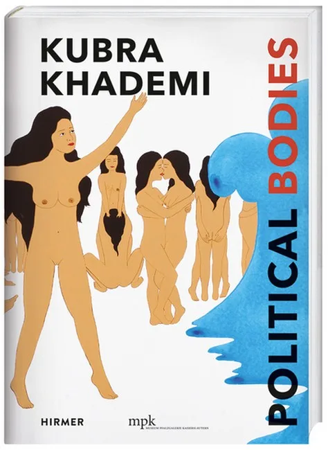 Kubra Khademi. Political Bodies (Multi-lingual edition)