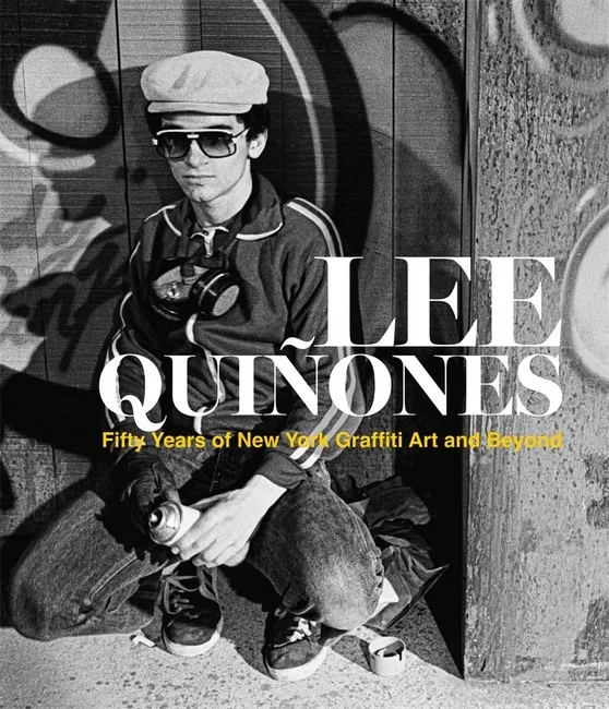 Lee Quiones: Fifty Years of New York Graffiti Art and Beyond.
