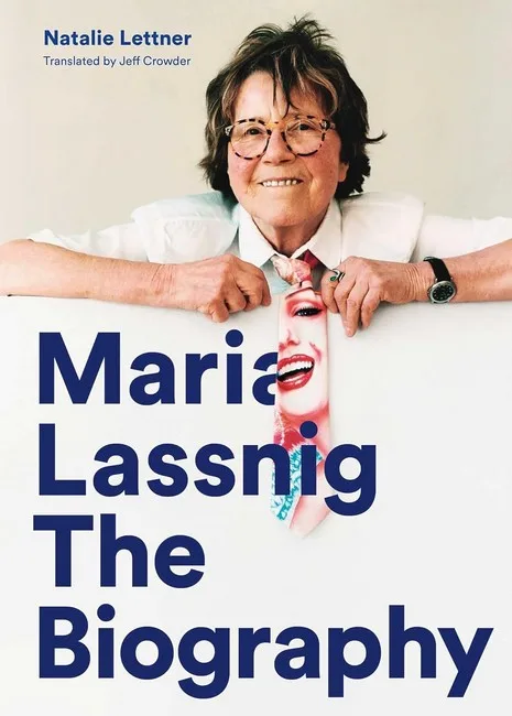 Maria Lassnig. The Biography