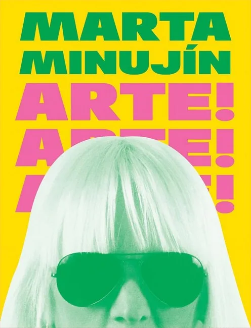 Marta Minujn: Arte! Arte! Arte!