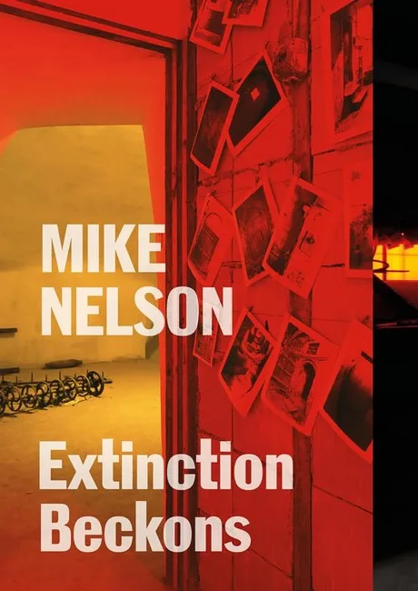Mike Nelson. Extinction Beckons