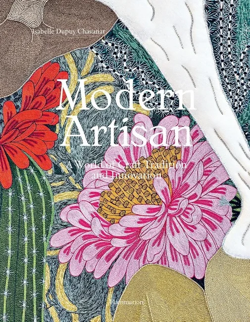 Modern Artisan. A World of Craft Tradition and Innovation