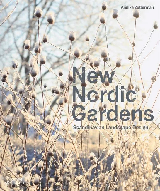 New Nordic Gardens: Scandinavian Landscape Design (мягк. обл.)