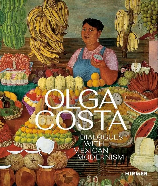 Olga Costa. Dialogues with Mexican Modernism