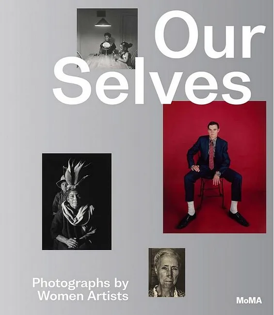 Our Selves. Photographs by Women Artists