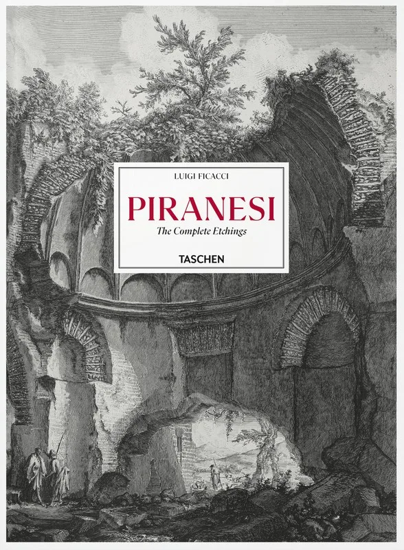 Piranesi. The Complete Etchings