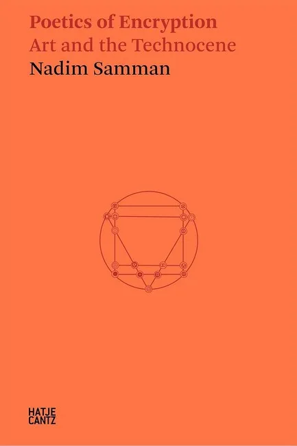 Poetics of Encryption. Art and the Technocene