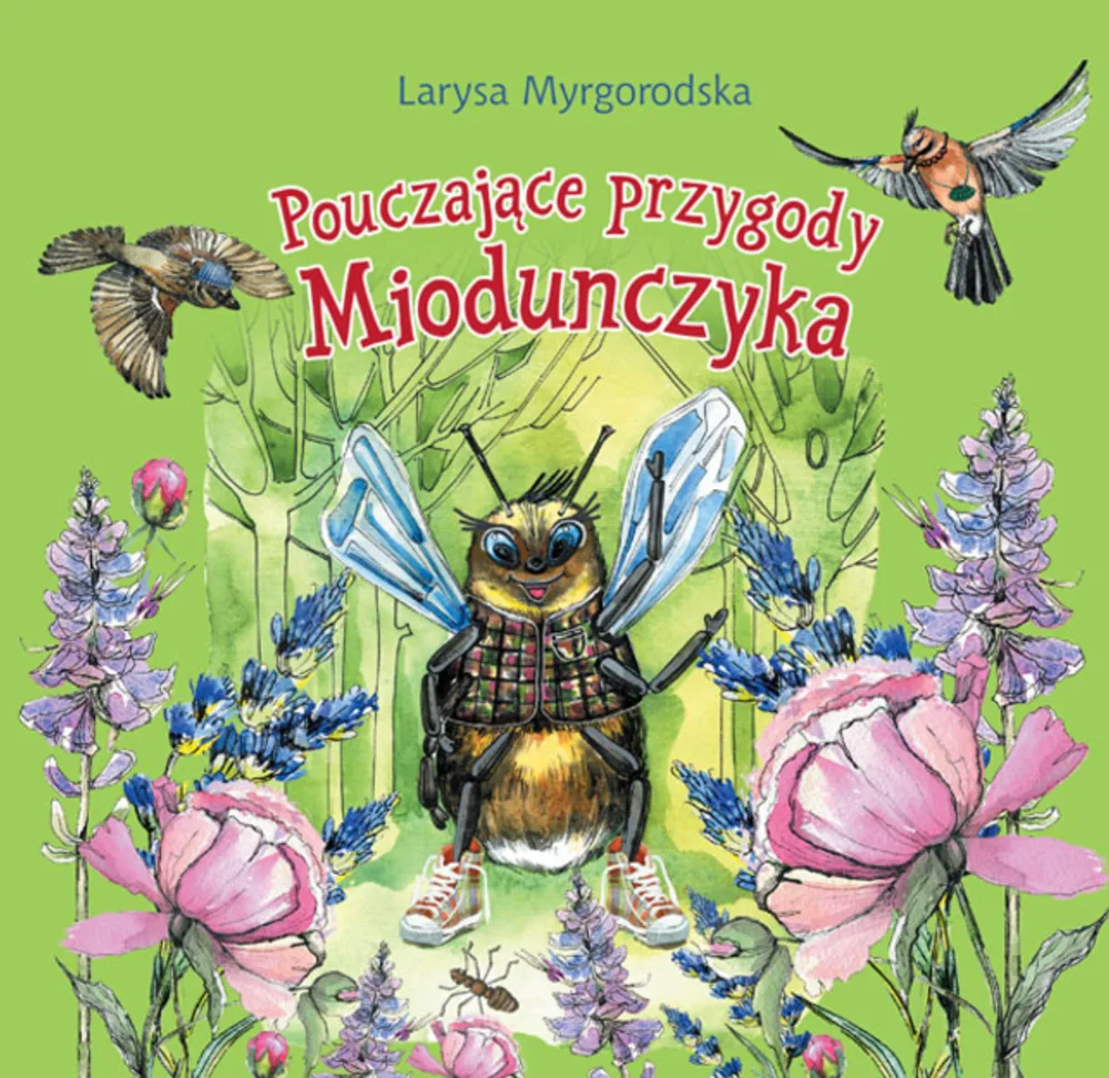 Pouczajace przygody Miodunczyka. Bajki dla dzieci w mlodszym wieku szkolnym