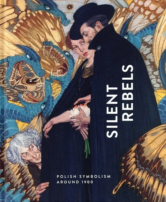 Silent Rebels. Symbolism in Poland around 1900