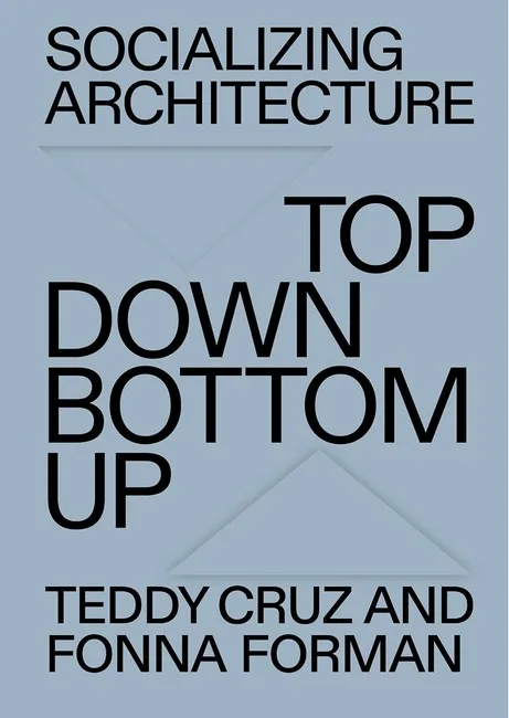 Socializing Architecture. Top Down / Bottom Up