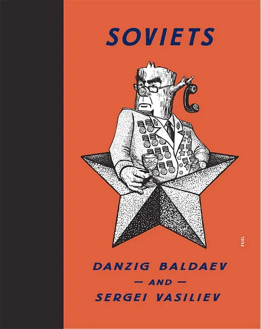 Soviets. Drawings by Danzig Baldaev