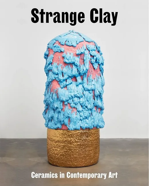 Strange Clay. Ceramics in Contemporary Art