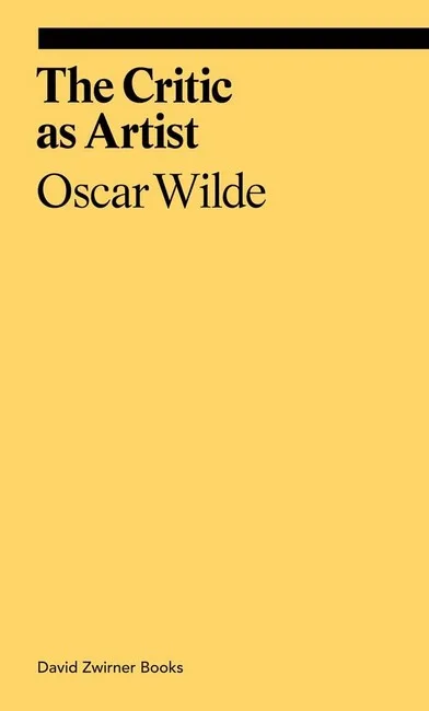 The Critic as Artist: Oscar Wilde (Ekphrasis)