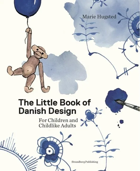 The Little Book of Danish Design: for Children and Curious Grown-ups