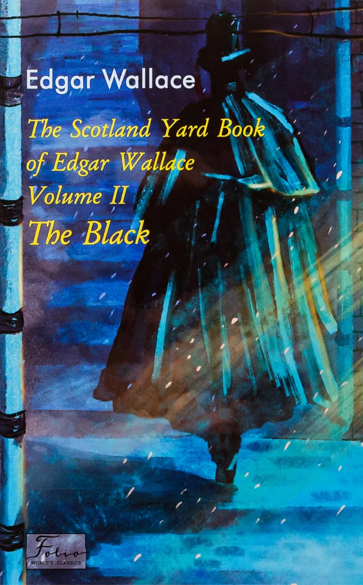 The Scotland Yard Book of Edgar Wallace. The Black. Volume 2 (Електронна книга)