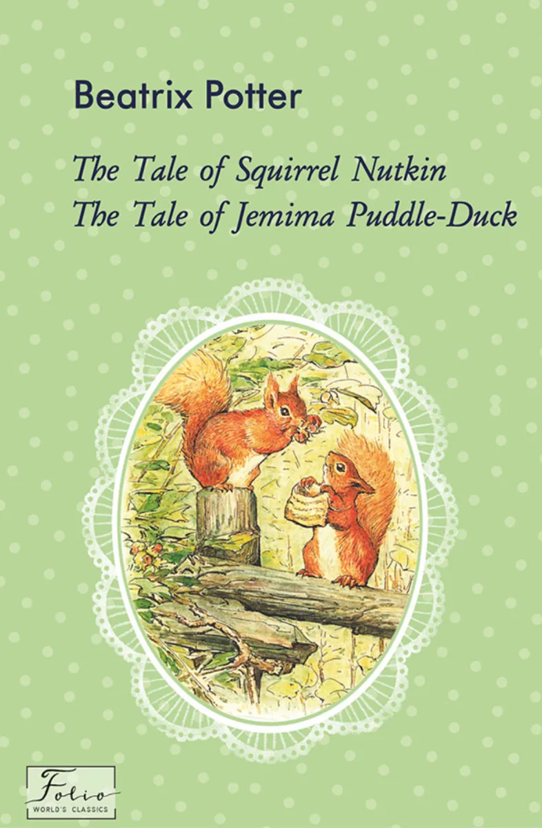 The Tale of Squirrel Nutkin. The Tale of Jemima Puddle-Duck (Електронна книга)