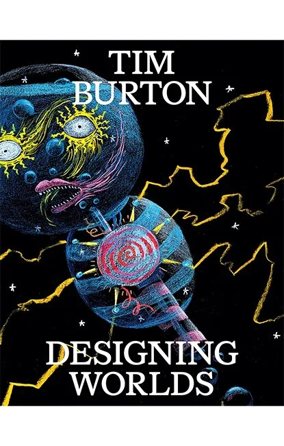 Tim Burton: Designing Worlds