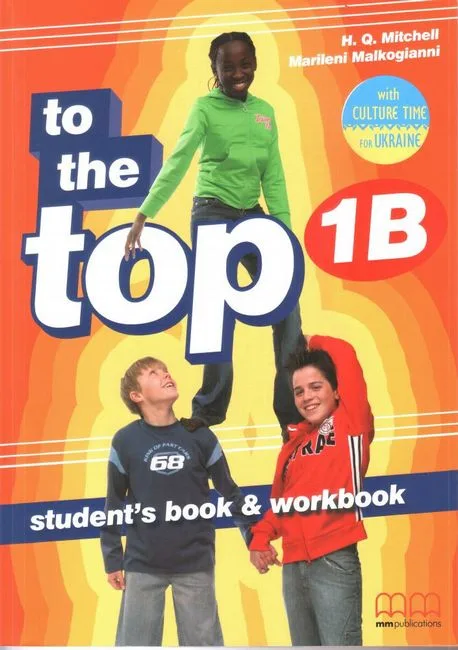 To the Top 1B Student's Book & Workbook with CD-ROM with Culture Time for Ukraine
