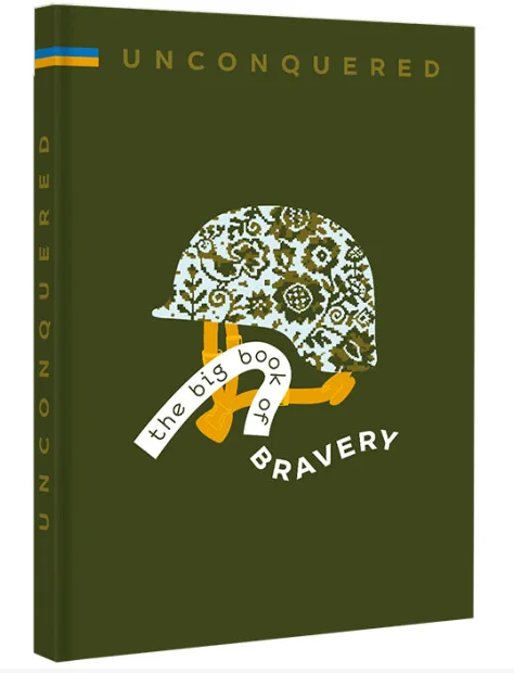 Unconquered. The Big Book Of Bravery