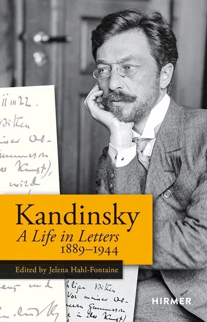 Wassily Kandinsky: A Life in Letters 1889-1944.