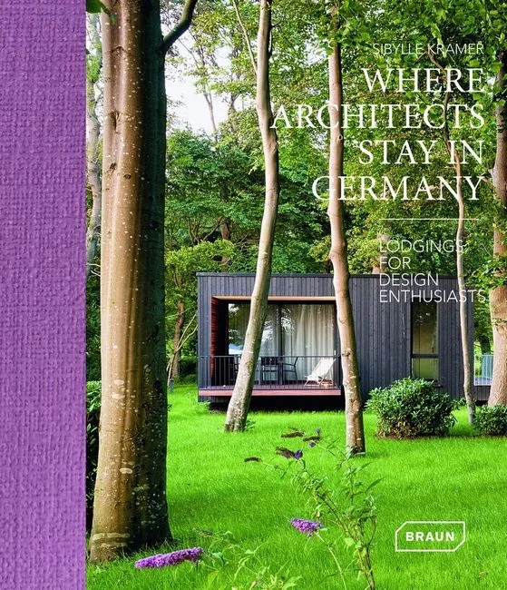 Where Architects Stay in Germany: Lodgings for Design Enthusiasts