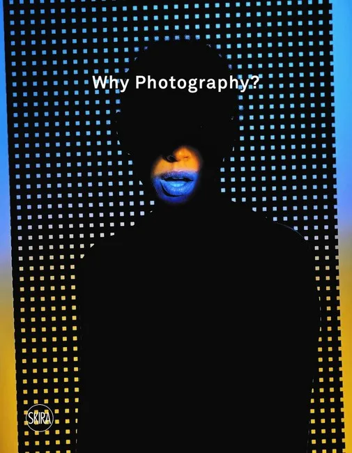 Why Photography?: New Visions: The Henie Onstad Triennial for Photography and New Media